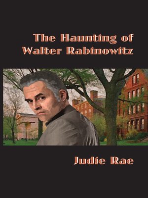 cover image of The Haunting of Walter Rabinowitz